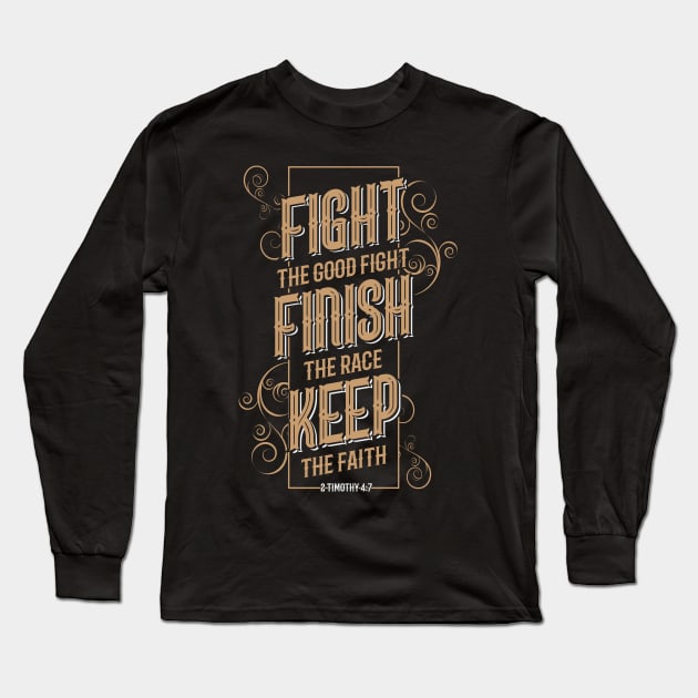Fight The Good Fight of Faith Christian Long Sleeve T-Shirt by aneisha